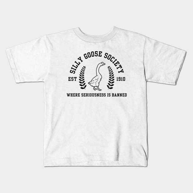 Silly Goose Society - Where Seriousness is Banned Kids T-Shirt by Unified by Design